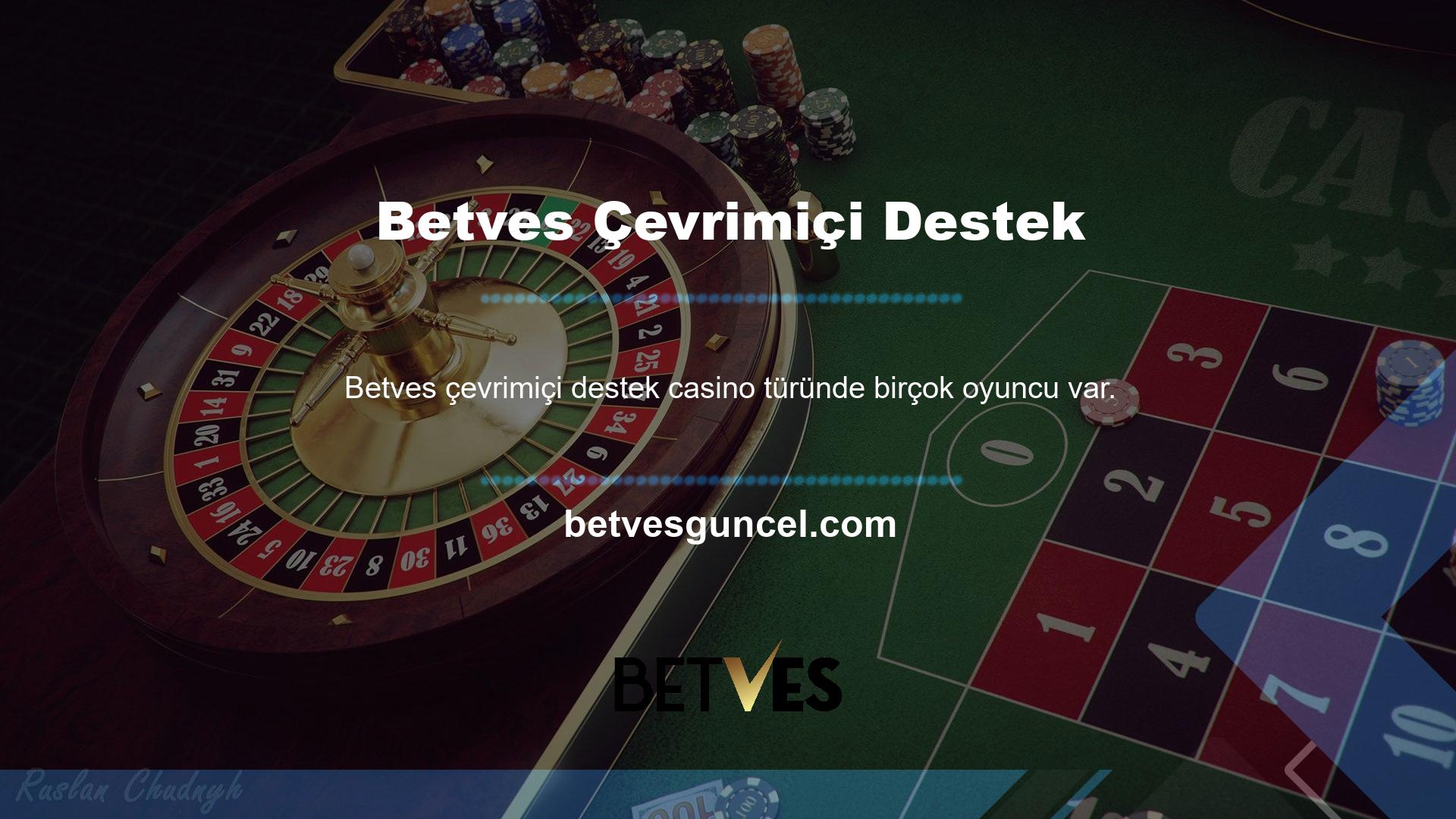 Ana sayfada yer alan Betves online destek kayıt ol butonuna ve casino menüsüne tıklayarak üye olabilirsiniz