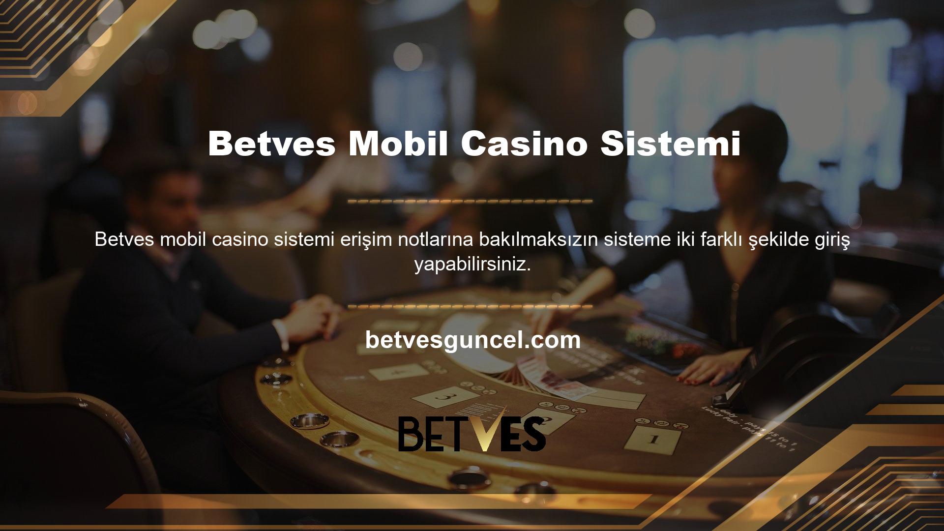 Betves Mobil Casino Sistemi, Mobil Çevrimiçi Yardım Siz de ne kadar parayı riske atmaya hazır olduğunuza karar vererek ve size uygun bir masa seçerek oyun seçebilirsiniz